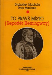 kniha To pravé místo (Reportér Hemingway), Novinář 1989