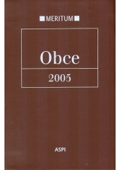 kniha Obce 2005 výklad je zpracován k právnímu stavu ke dni 1.1.2005, ASPI  2005