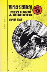 kniha Mezi rakví a Araratem utopický román, Mladá fronta 1984