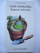 kniha Naše zahrádka kapesní průvodce, Krok 1992