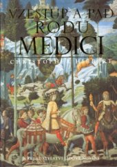 kniha Vzestup a pád rodu Medici, Nakladatelství Lidové noviny 1997
