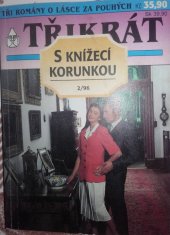 kniha Třikrát s knížecí korunkou Láskyplné omyly, Ivo Železný 1995