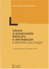 kniha Zákon o svobodném přístupu k informacím a související předpisy komentář, Linde 2012
