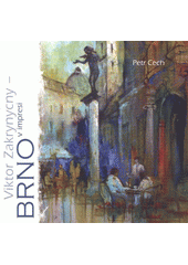 kniha Viktor Zakrynycny - Brno v impresi, Brko 2011