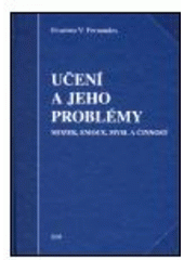 kniha Učení a jeho problémy mozek, emoce, mysl a činnost, s.n. 2004