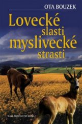 kniha Lovecké slasti, myslivecké strasti, Erika 2009