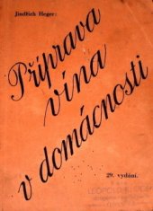 kniha Příprava vína v domácnosti, Jindřich Heger 1935