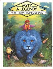 kniha Mýty a legendy Vlky, draky, bájne zvieratá, Gemini 1991