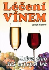 kniha Léčení vínem Dobré víno Váš nejlepší lék, Eko-konzult 2003