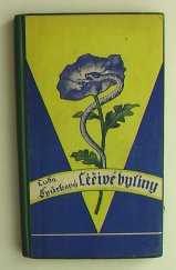 kniha Léčivé byliny a jejich upotřebení deset barevných tabulí s padesáti druhy rostlin, Nakladatelství literatury pro zahrádkáře a zahradníky 1940