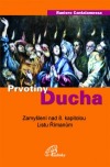 kniha Prvotiny Ducha zamyšlení nad 8. kapitolou Listu Římanům, Paulínky 2012