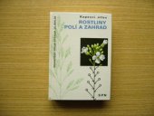 kniha Rostliny polí a zahrad kapesní atlas, SPN 1974