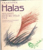 kniha Milostí buď mi tělo tvé výbor z milostných veršů, Československý spisovatel 1986