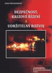 kniha Bezpečnost, krizové řízení a udržitelný rozvoj, Univerzita Jana Amose Komenského 2010