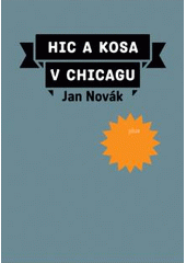 kniha Hic a kosa v Chicagu pět knih o malém životě ve velkém městě, Plus 2011