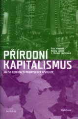 kniha Přírodní kapitalismus jak se rodí další průmyslová revoluce, Mladá fronta 2003