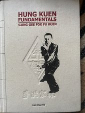 kniha Hung Kuen Fundamentals Gung gee fok fu kuen , International guoshu asociatiio  2013