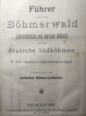 kniha Führer durch den Böhmerwald (österreichische und bairische Antheile) und das deutsche Südböhmen, Commissionsverlag von L.E. Hansen's Buchhandlung 1888