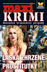 kniha Láska zhrzené prostitutky skutečné kriminální případy, Víkend  2010