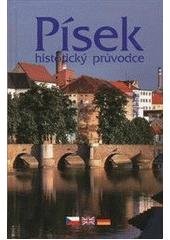 kniha Písek historický průvodce, Prácheňské muzeum v Písku v Prácheňském nakladatelství 2004