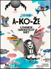 kniha A-KO-ŽE Fantastický svet, TRIO Publishing 2016