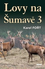 kniha Lovy na Šumavě 3, Víkend  2025