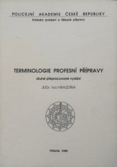 kniha Terminologie profesní přípravy druhé přepracované vydání, Policejní akademie České republiky 1999