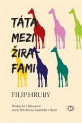 kniha Táta mezi žirafami plínky, lvi a Masajové, aneb, 365 dní na mateřské v Keni, Libri 2014