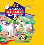 kniha Zvieratá na farme Objavuj zvuky, Foni book 2021