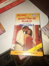 kniha Budeš pro mě plakat , hra lásky , Ivo Železný  1996