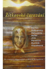 kniha Žítkovské čarování po stopách lidové magie v Bílých Karpatech II, Alcor Puzzle ve spolupráci s občanským sdružením Neolit 2006