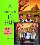kniha Příběh filmu Tři bratři + CD, Mladá fronta 2014