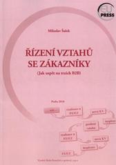 kniha Řízení vztahů se zákazníky (jak uspět na trzích B2B), Vysoká škola finanční a správní 2010