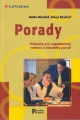 kniha Porady průvodce pro organizátory, vedoucí a účastníky porad, Grada 2003