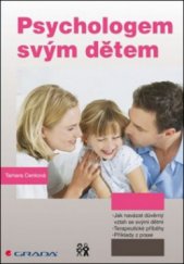 kniha Psychologem svým dětem, Grada 2011