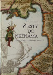 kniha Cesty do neznáma dějiny velkých zeměpisných objevů, Rebo 1996