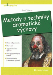 kniha Metody a techniky dramatické výchovy, Grada 2008