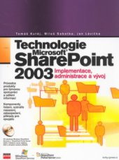 kniha Technologie Microsoft SharePoint 2003 implementace, administrace a vývoj, CPress 2006