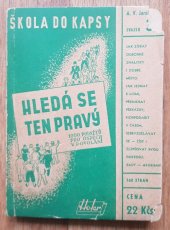 kniha Hledá se ten pravý! 1000 rad a podnětů pro úspěch v povolání ..., Josef Hokr 1947