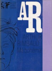 kniha Má bohéma [Výbor] z díla J.A. Rimbauda, Československý spisovatel 1977