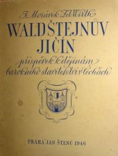 kniha Valdštejnův Jičín Příspěvek k dějinám barokního stavitelství v Čechách, Jan Štenc 1946