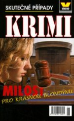 kniha Milost pro krásnou blondýnu skutečné kriminální případy, Víkend  2005