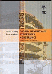 kniha Zásady navrhování stavebních konstrukcí příručka k ČSN EN 1990, ČKAIT 2007