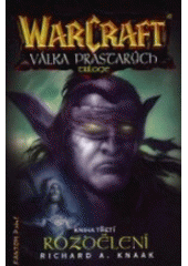 kniha WarCraft - Válka prastarých 3. - Rozdělení, Fantom Print 2006
