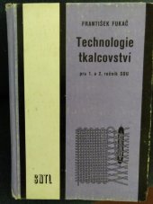 kniha Technologie tkalcovství pro 1. a 2. ročník středních odborných učilišť, SNTL 1985