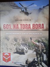 kniha 601.NA TORA BORA Zrození českých speciálních sil, Grada 2024