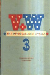 kniha Hry Osvobozeného divadla. 3. [díl, Československý spisovatel 1959