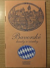 kniha Bavorské hrady a zámky Turistický průvodce, Akademie Jana Ámose Komenského 1990