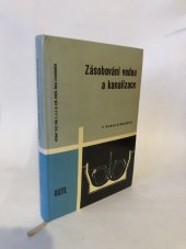 kniha Zásobování vodou a kanalizace pro 3. a 4. ročník středních průmyslových škol stavebních Stud. obor techn. zařízení budov, SNTL 1966