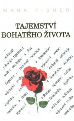 kniha Tajemství bohatého života milionář odhaluje tajemství svého osobního a finančního úspěchu, Medium 1996